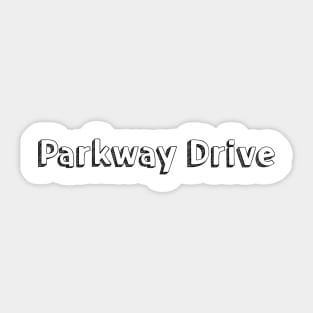 Parkway Drive / Typography Design Sticker